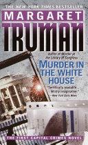 Murder in the White House                                                                                                                             <br><span class="capt-avtor"> By:Truman, Margaret                                  </span><br><span class="capt-pari"> Eur:6,49 Мкд:399</span>